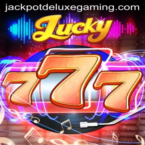 Exploring the Thrills of Lucky777 and Jackpot Deluxe