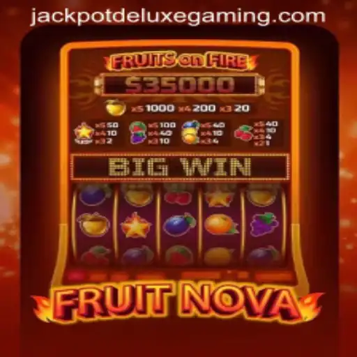 Exploring the Exciting World of FruitNova: Jackpot Deluxe