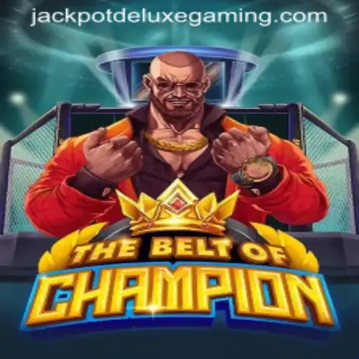 The Ultimate Guide to TheBeltOfChampion: Jackpot Deluxe Experience